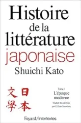 Histoire de la littérature japonaise, tome 3 : L'Epoque moderne
