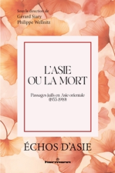 L'Asie ou la mort: Les juifs en Asie orientale durant la Guerre du Pacifique