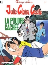 Julie, Claire, Cécile, tome 9 : La poudre cachée