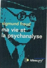 Ma vie et la psychanalyse - Psychanalyse et médecine