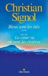 Bleus sont les étés - Le Coeur va où vont les rivières