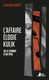 L'Affaire Élodie Kulik: ou le combat d'un père