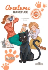 Aventures au refuge, tome 2 : Boss