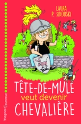 Tête de mule veut devenir chevalière