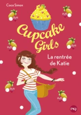 Cupcake girls, tome 1 : La rentrée de Katie