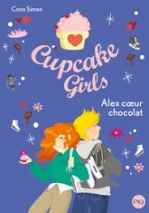 Cupcake girls, tome 24 : Alex coeur chocolat