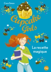Cupcake girls, tome 4 : La recette magique