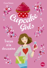 Cupcake girls, tome 6 : Treize à la douzaine