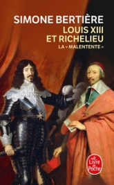 Louis XIII et Richelieu La Malentente