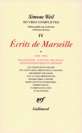 Oeuvres complètes, Tome 4-1 : Ecrits de Marseille (1940-1942)