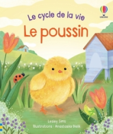 Le cycle de la vie : Le poussin
