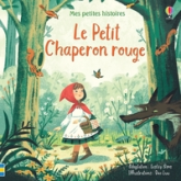 Mes petites histoires : Le Petit Chaperon rouge