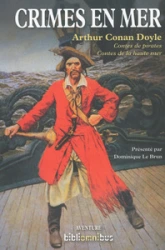 Crimes en mer : Contes de pirates - Contes de la haute mer