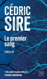 Le Premier Sang: Par l'auteur de 'Vindicta' et 'La Saignée