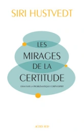 Les Mirages de la Certitude