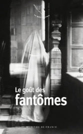 Le goût des fantômes