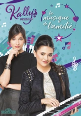 Kally's Mashup, tome 2 : La musique de l'amitié