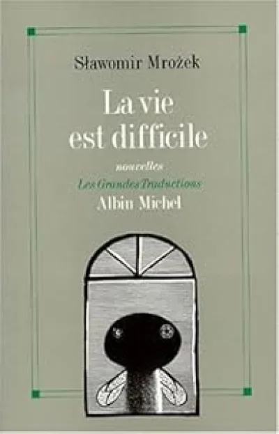 La vie est difficile