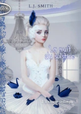 La nuit du solstice, tome 2 : Un coeur indompté