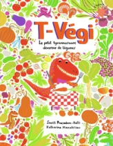 T-Végi : Le petit tyrannosaure dévoreur de légumes
