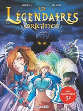 Les Légendaires - Origines, tome 1 : Danaël