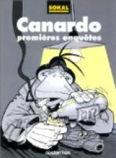 Une enquête de l'inspecteur Canardo, tome 0 : Premières enquêtes