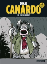 Une enquête de l'inspecteur Canardo, tome 1 : Le Chien debout