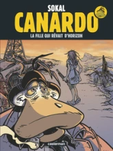 Une enquête de l'inspecteur Canardo, tome 10 : La fille qui rêvait d'horizon