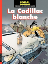 Une enquête de l'inspecteur Canardo, tome 6 : La Cadillac blanche
