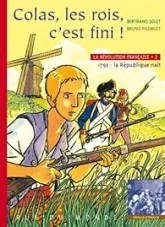 La Révolution française, Tome 2 : Colas, les rois, c'est fini !