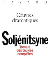 Oeuvres complètes, tome 3 : Oeuvres dramatiques