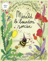 Le Cercle des minuscules magiciens: Mirald le bourdon sorcier