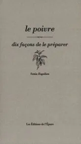 Le Poivre, dix façons de le préparer