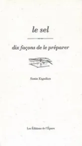 Le Sel, dix façons de le préparer