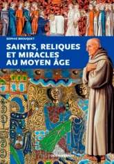 Saints, reliques et miracles au Moyen Âge