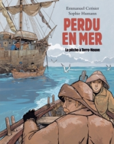 Perdu en mer : La pêche à Terre-Neuve