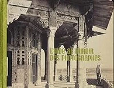 L'Inde au miroir des photographes