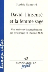 David, l'insensé et la femme sage