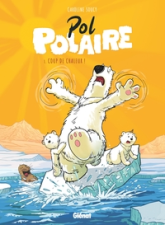 Pol Polaire, tome 1 : Coup de chaleur !