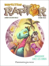 Inspecteur Raptor, tome 1 : Braquage chez les dinos