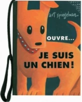 Ouvre... je suis un chien !