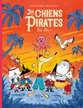 Les Chiens pirates, tome 5 : Pili Pili !