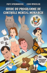 Guide du programme de contrôle mental Monarch: