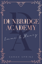 Dunbridge Academy, tome 1 : Emma & Henry