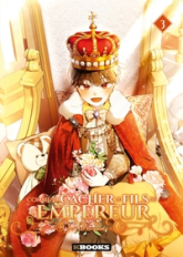 Comment cacher le fils de l'Empereur, tome 3