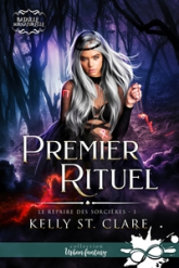 Le repaire des sorcières, tome 1 : Premier rituel