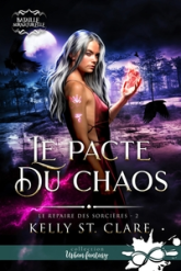 Le repaire des sorcières, tome 2 : Le pacte du chaos
