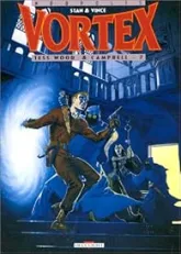 Vortex : Tess Wood & Campbell, tome 7