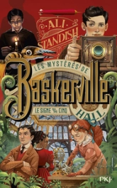 Les mystères de Baskerville Hall, tome 2 : Le Signe des Cinq