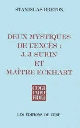 Deux mystiques de l'excès : J.-J. Surin et MaîtreEckhart